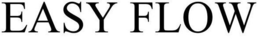EASY FLOW trademark