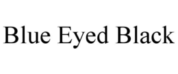 BLUE EYED BLACK trademark