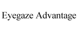EYEGAZE ADVANTAGE trademark