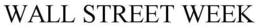 WALL STREET WEEK trademark