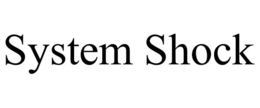 SYSTEM SHOCK trademark