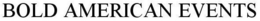 BOLD AMERICAN EVENTS trademark
