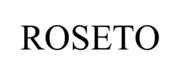 ROSETO trademark