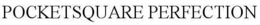 POCKETSQUARE PERFECTION trademark
