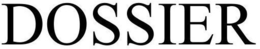 DOSSIER trademark