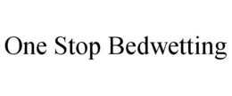 ONE STOP BEDWETTING trademark