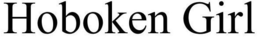 HOBOKEN GIRL trademark