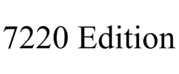 7220 EDITION trademark