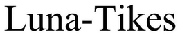 LUNA-TIKES trademark