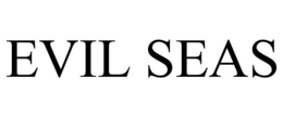 EVIL SEAS trademark