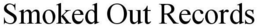 SMOKED OUT RECORDS trademark