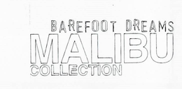 BAREFOOT DREAMS MALIBU COLLECTION trademark