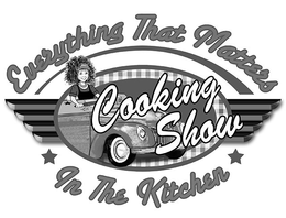 EVERYTHING THAT MATTERS IN THE KITCHEN COOKING SHOW trademark