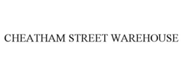 CHEATHAM STREET WAREHOUSE trademark