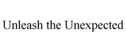 UNLEASH THE UNEXPECTED trademark