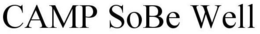 CAMP SOBE WELL trademark