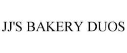 JJ'S BAKERY DUOS trademark