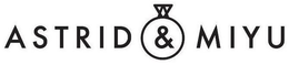 ASTRID & MIYU trademark