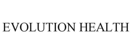 EVOLUTION HEALTH trademark