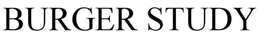 BURGER STUDY trademark