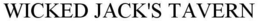 WICKED JACK'S TAVERN trademark
