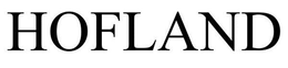 HOFLAND trademark