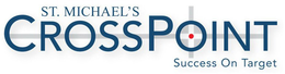 ST. MICHAEL'S CROSSPOINT: SUCCESS ON TARGET trademark