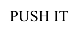 PUSH IT trademark