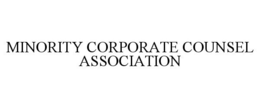 MINORITY CORPORATE COUNSEL ASSOCIATION trademark