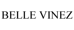 BELLE VINEZ trademark