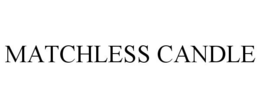 MATCHLESS CANDLE trademark
