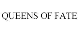 QUEENS OF FATE trademark