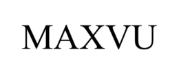 MAXVU trademark