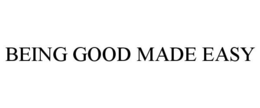 BEING GOOD MADE EASY trademark