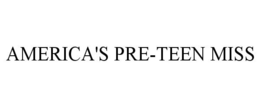 AMERICA'S PRE-TEEN MISS trademark