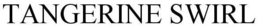 TANGERINE SWIRL trademark