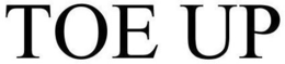 TOE UP trademark