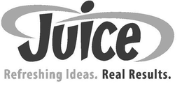 JUICE REFRESHING IDEAS. REAL RESULTS. trademark