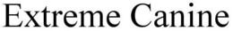 EXTREME CANINE trademark