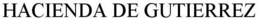 HACIENDA DE GUTIERREZ trademark