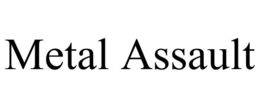 METAL ASSAULT trademark
