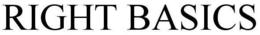 RIGHT BASICS trademark