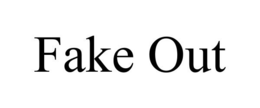 FAKE OUT trademark