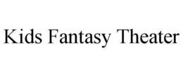 KIDS FANTASY THEATER trademark