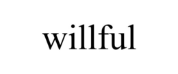 WILLFUL trademark