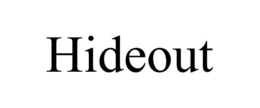 HIDEOUT trademark