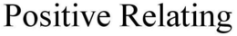 POSITIVE RELATING trademark
