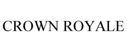CROWN ROYALE trademark
