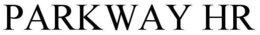 PARKWAY HR trademark