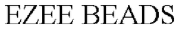 EZEE BEADS trademark